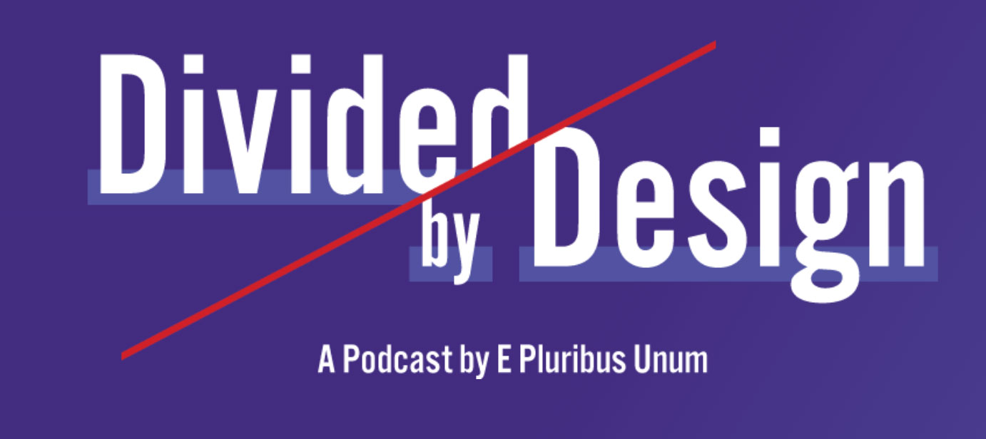 Divided by Design Podcast